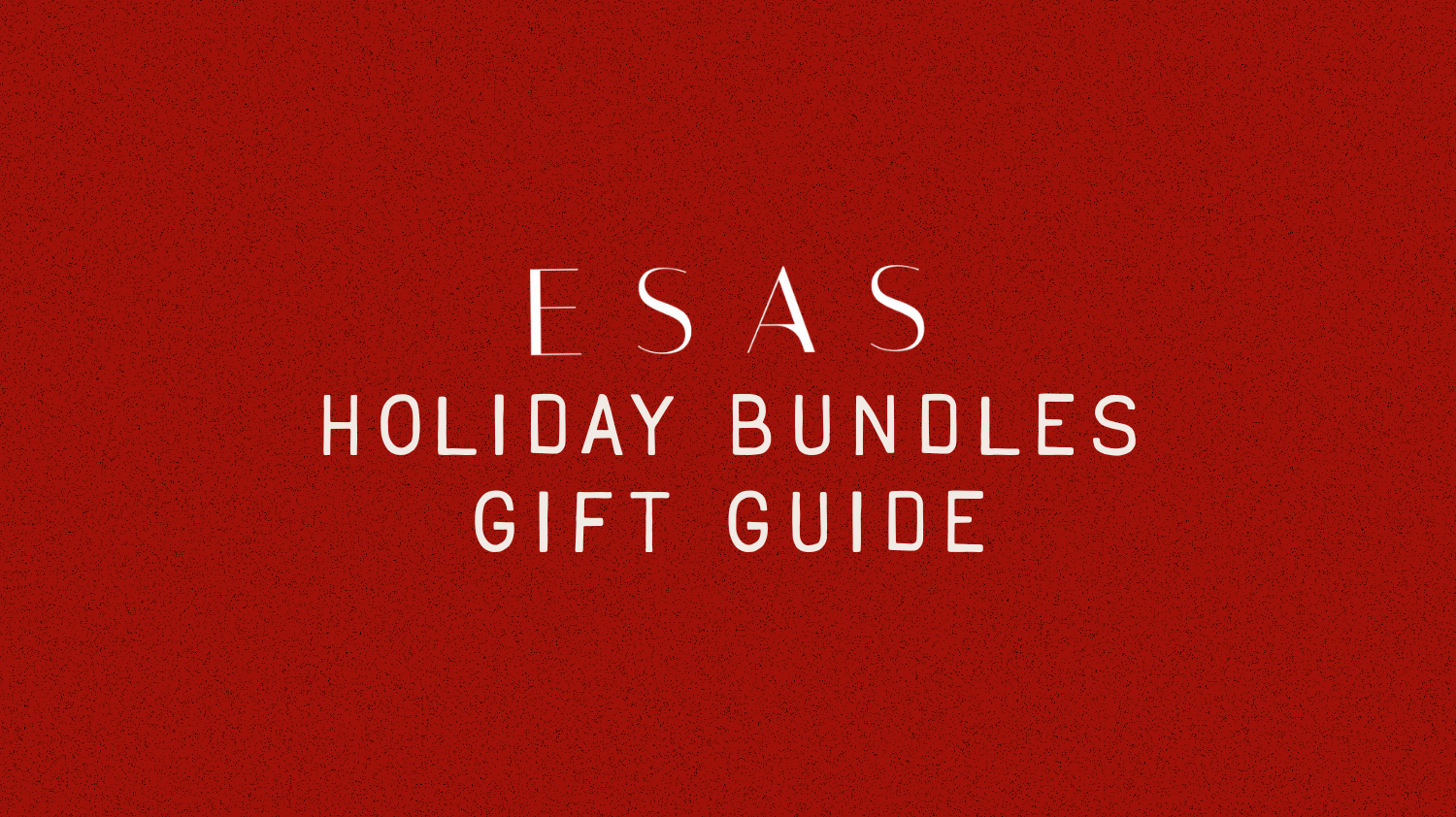 🎁 ESAS HOLIDAY GIFT GUIDE 2025
