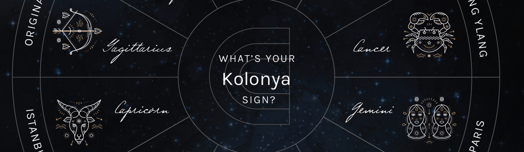 What's your Kolonya Sign?